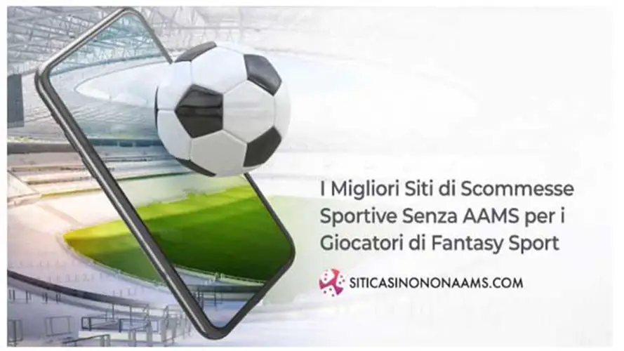 I Migliori Siti di Scommesse Sportive Senza AAMS per i Giocatori di Fantasy Sport I Migliori Siti di Scommesse Sportive Senza AAMS per i Giocatori di Fantasy Sport